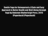 [PDF] Gentle Yoga for Osteoporosis: A Safe and Easy Approach to Better Health and Well-Being