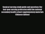 Read Surgical nursing study guide and questions (for four-year nursing profession with) the