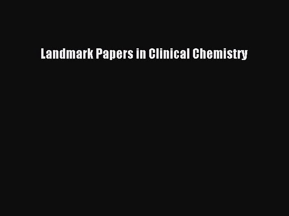 Read Landmark Papers in Clinical Chemistry Ebook Free