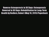 [PDF] Reverse Osteoporosis in 30 Days: Osteoporosis Reversal in 30 Days: Rehabilitation for