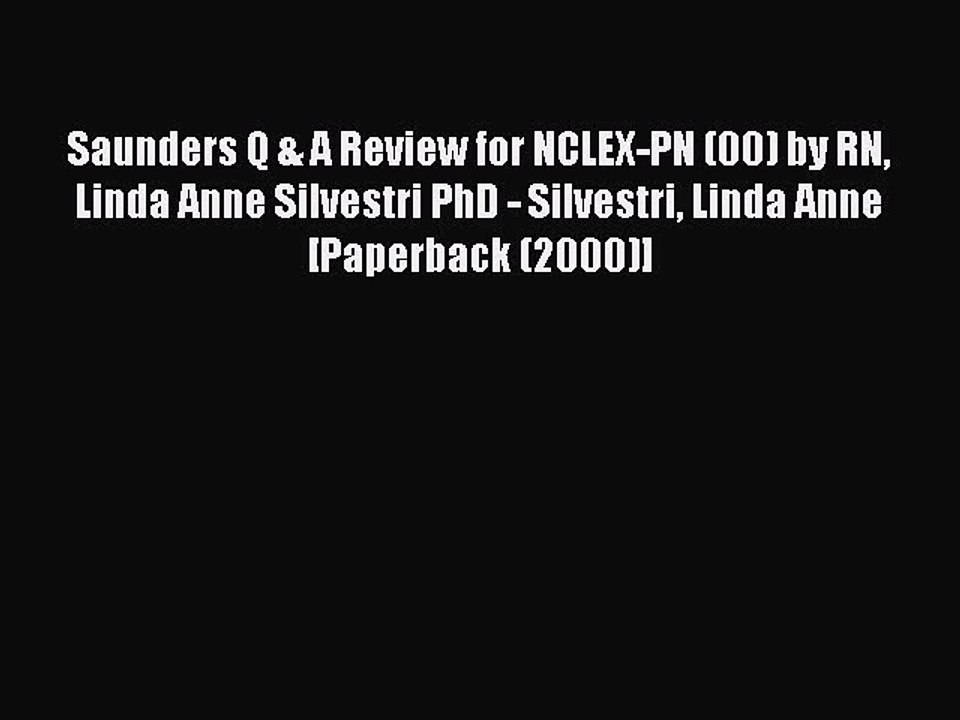 Read Saunders Q & A Review for NCLEX-PN (00) by RN Linda Anne Silvestri PhD - Silvestri Linda