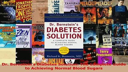 PDF  Dr Bernsteins Diabetes Solution The Complete Guide to Achieving Normal Blood Sugars Download Full Ebook