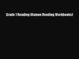 [Download PDF] Grade 1 Reading (Kumon Reading Workbooks) Read Free