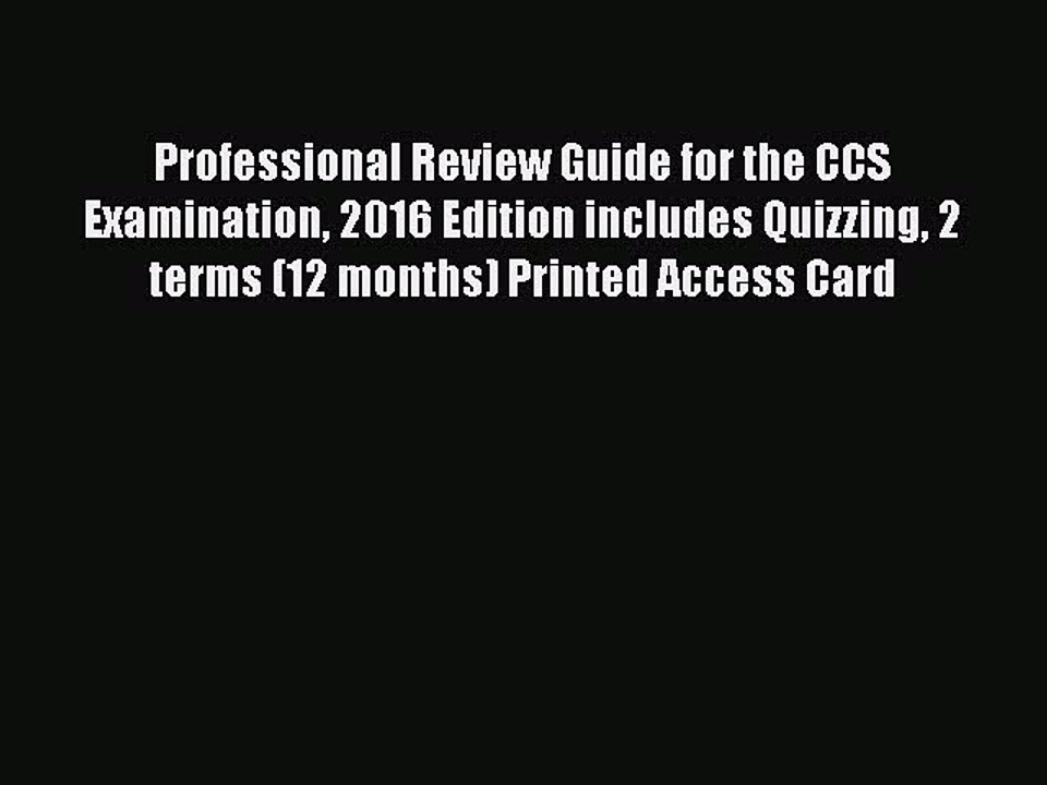 [Download PDF] Professional Review Guide for the CCS Examination 2016 Edition includes Quizzing