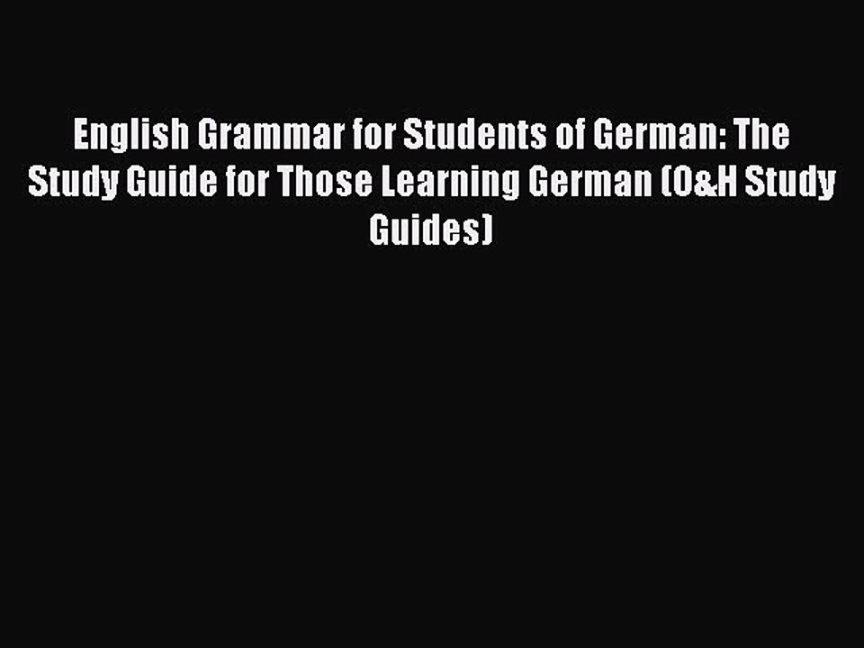 English Grammar for Students of German The Study Guide for Those Learning German