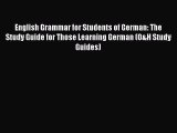 [Download PDF] English Grammar for Students of German: The Study Guide for Those Learning German