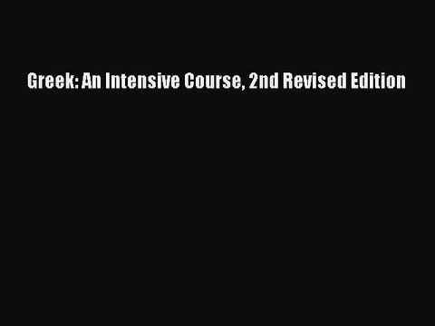 [Download PDF] Greek: An Intensive Course 2nd Revised Edition Read Online