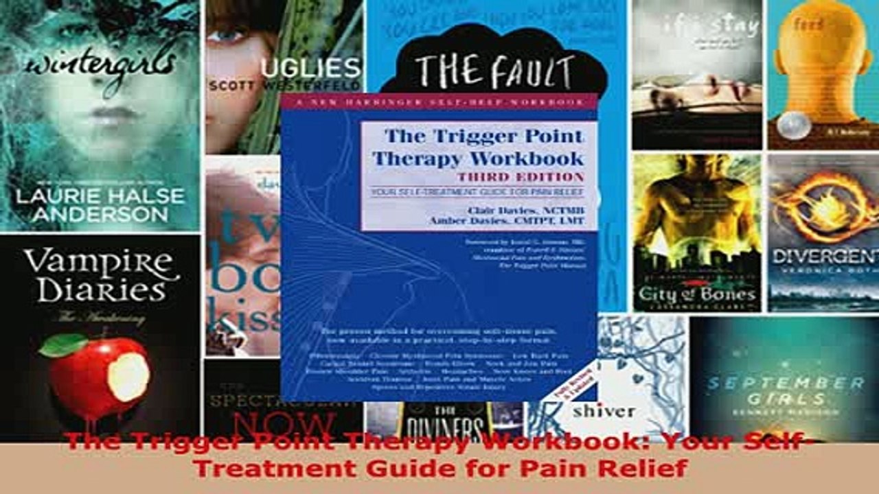 PDF  The Trigger Point Therapy Workbook Your SelfTreatment Guide for Pain Relief Read Online