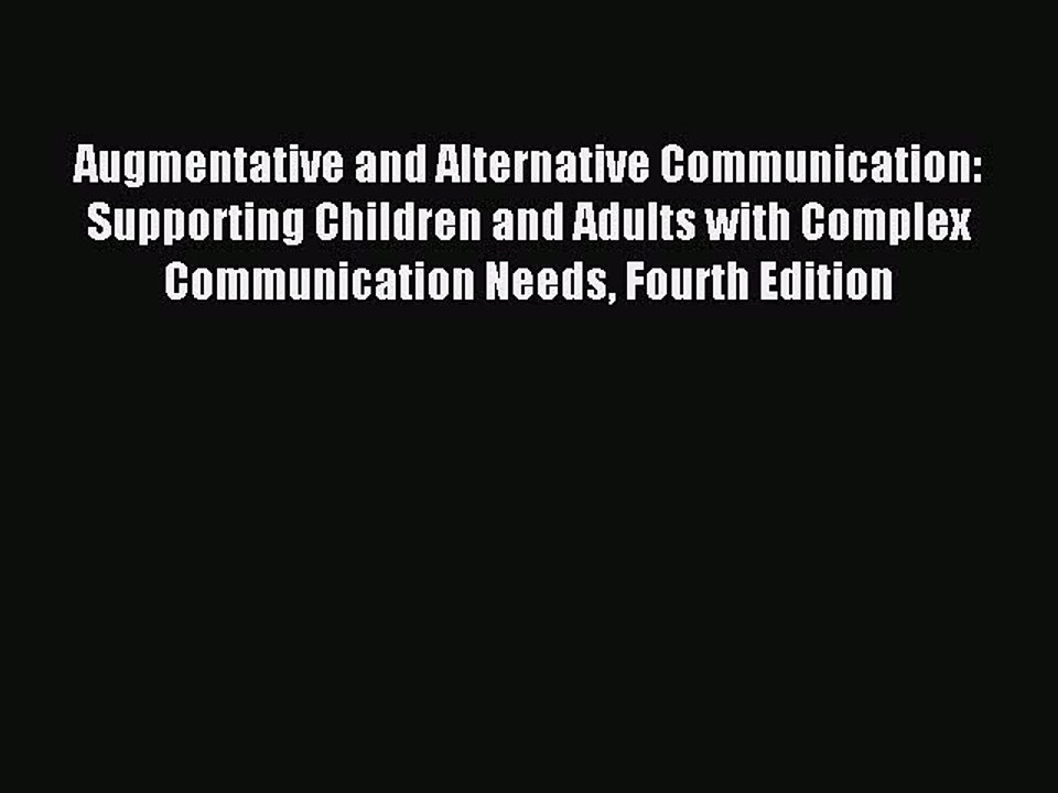 [Download PDF] Augmentative and Alternative Communication: Supporting Children and Adults with