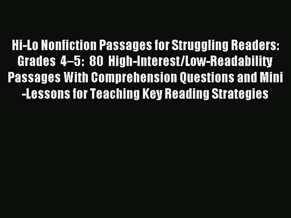 [Download PDF] Hi-Lo Nonfiction Passages for Struggling Readers: Grades 4–5: 80 High-Interest/Low-Readability