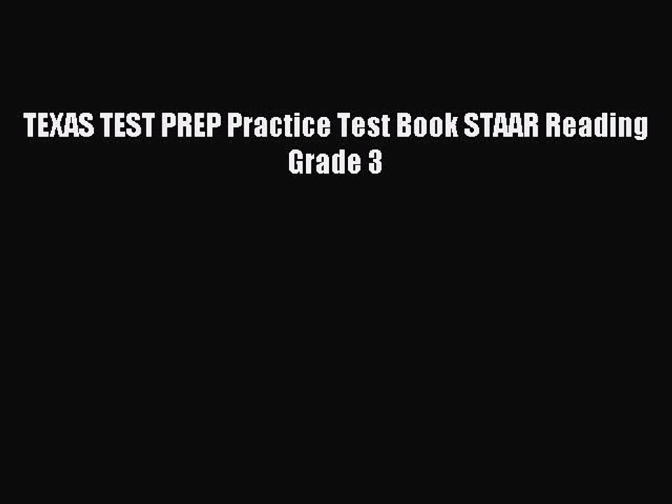 [Download PDF] TEXAS TEST PREP Practice Test Book STAAR Reading Grade 3 PDF Free