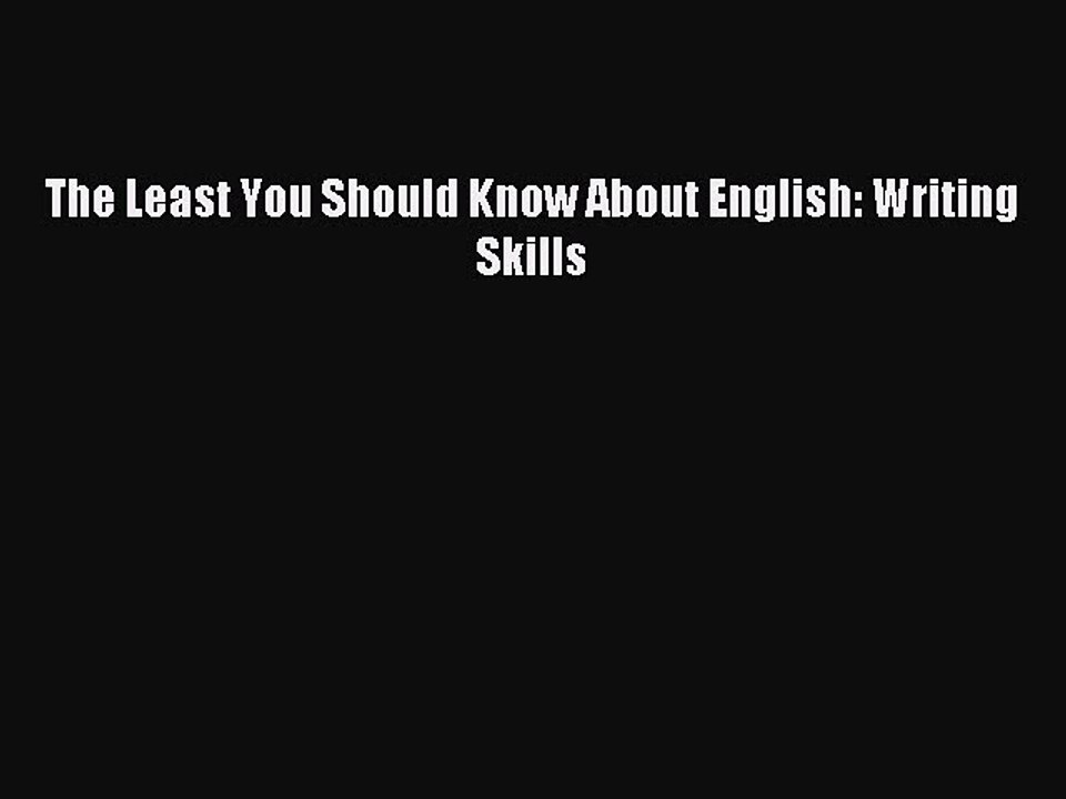 [Download PDF] The Least You Should Know About English: Writing Skills PDF Free