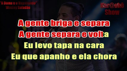 A Dama e o Vagabundo -  Wesley Safadão -  Karaokê