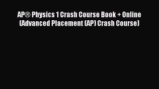 [Download PDF] AP® Physics 1 Crash Course Book + Online (Advanced Placement (AP) Crash Course)