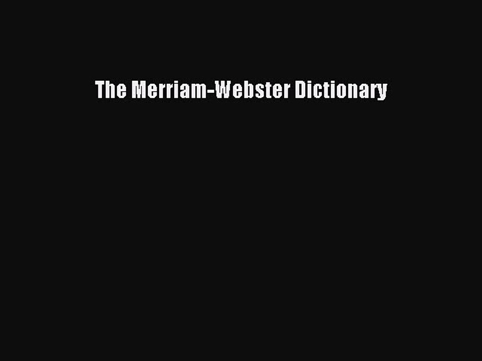 [Download PDF] The Merriam-Webster Dictionary Read Free