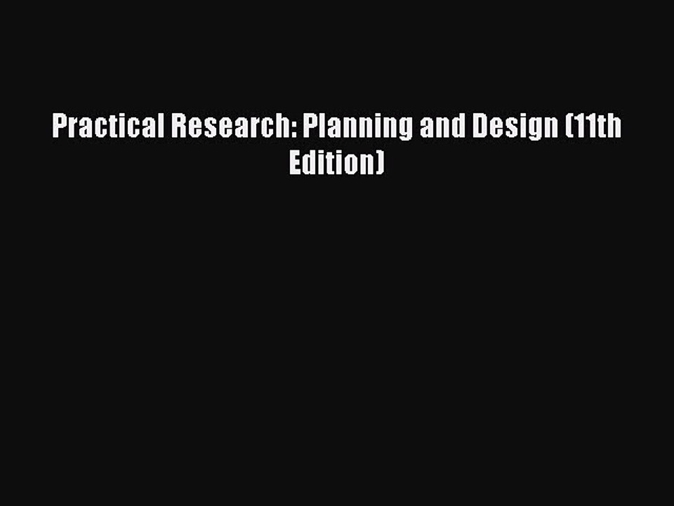 [Download PDF] Practical Research: Planning and Design (11th Edition) Read Online