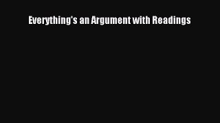 [Download PDF] Everything's an Argument with Readings Read Free