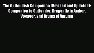 [Download PDF] The Outlandish Companion (Revised and Updated): Companion to Outlander Dragonfly