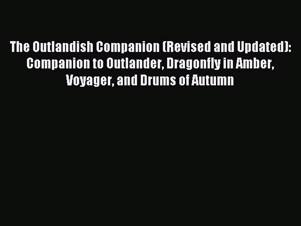 [Download PDF] The Outlandish Companion (Revised and Updated): Companion to Outlander Dragonfly