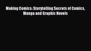 [Download PDF] Making Comics: Storytelling Secrets of Comics Manga and Graphic Novels Ebook