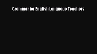 [Download PDF] Grammar for English Language Teachers PDF Online