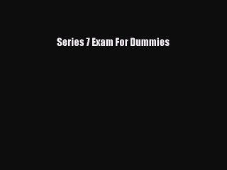 [Download PDF] Series 7 Exam For Dummies Read Online