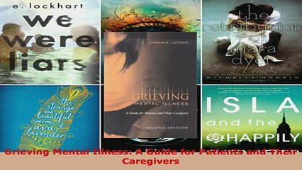 Download  Grieving Mental Illness A Guide for Patients and Their Caregivers  Read Online
