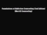 Read Foundations of Addiction Counseling (2nd Edition) (Merrill Counseling) Ebook