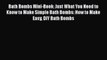 Read Bath Bombs Mini-Book: Just What You Need to Know to Make Simple Bath Bombs: How to Make