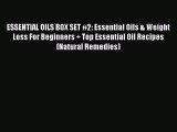 Read ESSENTIAL OILS BOX SET #2: Essential Oils & Weight Loss For Beginners   Top Essential