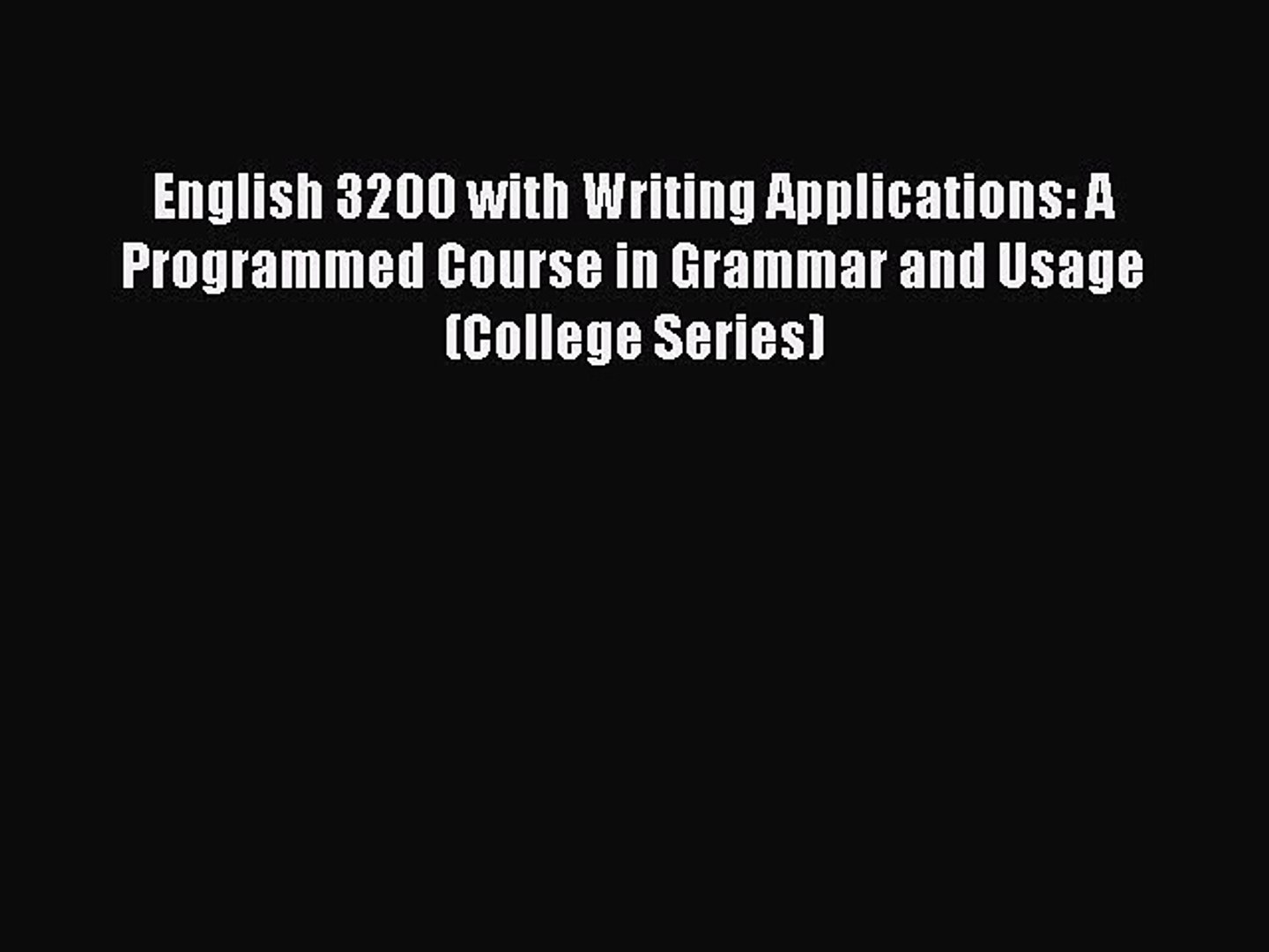 [Download PDF] English 3200 with Writing Applications: A Programmed Course in Grammar and Usage