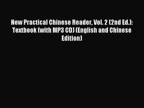 [Download PDF] New Practical Chinese Reader Vol. 2 (2nd Ed.): Textbook (with MP3 CD) (English