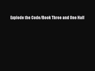 [Download PDF] Explode the Code/Book Three and One Half PDF Online