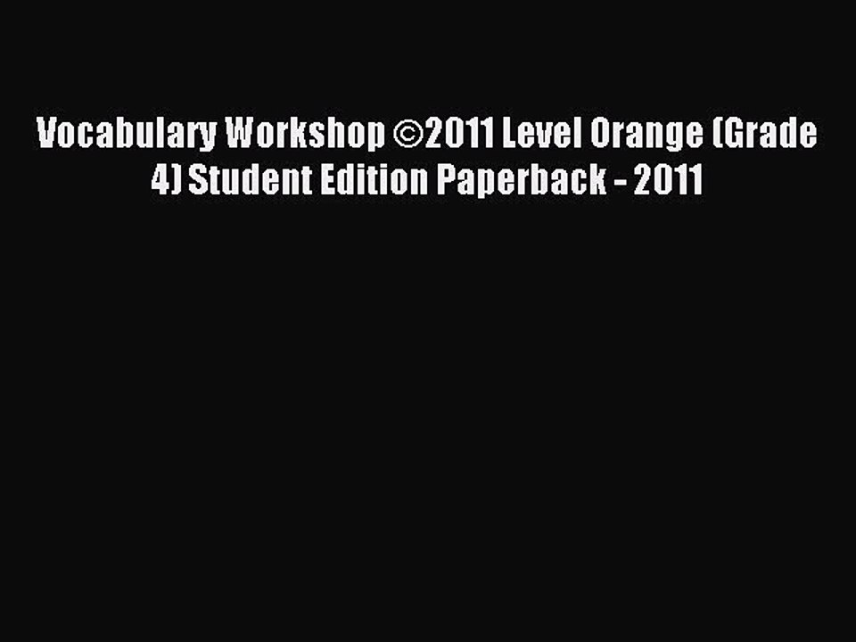 [Download PDF] Vocabulary Workshop ©2011 Level Orange (Grade 4) Student Edition Paperback -