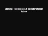 [Download PDF] Grammar Troublespots: A Guide for Student Writers PDF Free