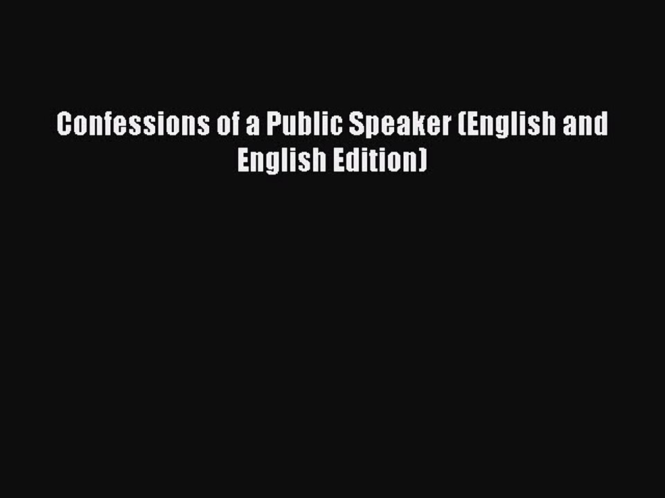[Download PDF] Confessions of a Public Speaker (English and English Edition) Ebook Online