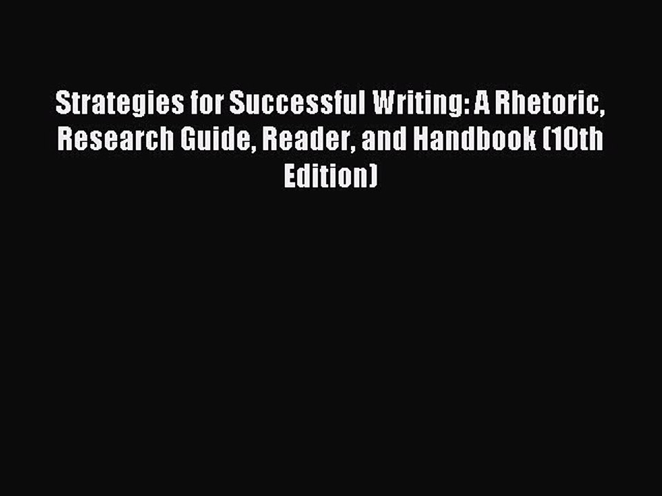 [Download PDF] Strategies for Successful Writing: A Rhetoric Research Guide Reader and Handbook