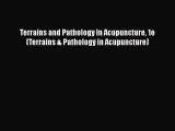 Read Terrains and Pathology In Acupuncture 1e (Terrains & Pathology in Acupuncture) Ebook