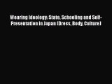 [PDF] Wearing Ideology: State Schooling and Self-Presentation in Japan (Dress Body Culture)