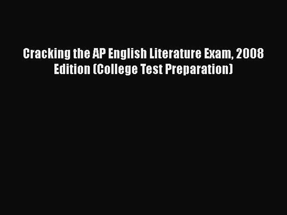 PDF Cracking the AP English Literature Exam 2008 Edition (College Test Preparation)  Read Online