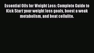 Read Essential Oils for Weight Loss: Complete Guide to Kick Start your weight loss goals boost