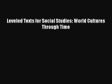 [PDF] Leveled Texts for Social Studies: World Cultures Through Time [Download] Full Ebook