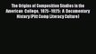 [PDF] The Origins of Composition Studies in the American College 1875–1925: A Documentary History