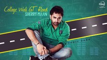 Collage Wali GT Road ( Full Audio Song ) Sharry Maan Latest Punjabi Song 2016