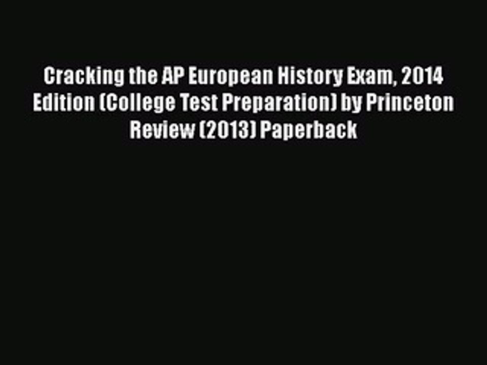 PDF Cracking the AP European History Exam 2014 Edition (College Test Preparation) by Princeton