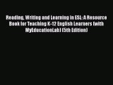 [PDF] Reading Writing and Learning in ESL: A Resource Book for Teaching K-12 English Learners