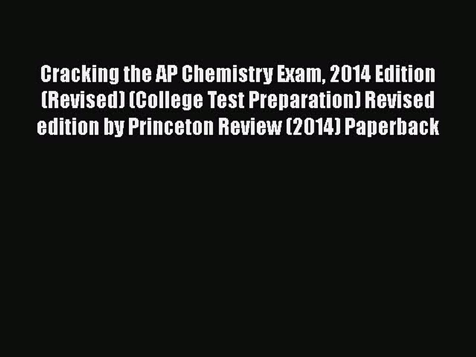 Download Cracking the AP Chemistry Exam 2014 Edition (Revised) (College Test Preparation) Revised