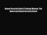 [PDF] Armed Security Guard Training Manual: The American Armed Security Guard [Download] Full