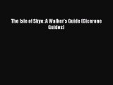 Download The Isle of Skye: A Walker's Guide (Cicerone Guides) Ebook Online