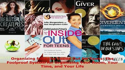 PDF  Organizing from the Inside Out for Teens The Foolproof System for Organizing Your Room Download Full Ebook
